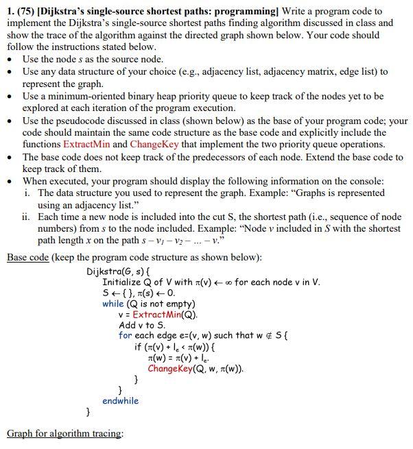Python Program only. 1. (75) [Dijkstra's single-source shortest paths: programming] Write a