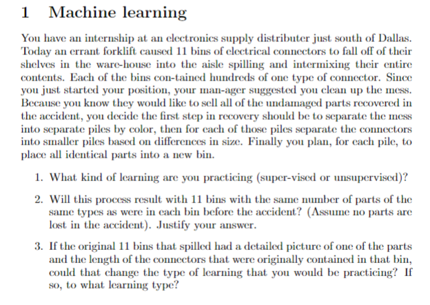  1 Machine learning You have an internship at an electronics supply