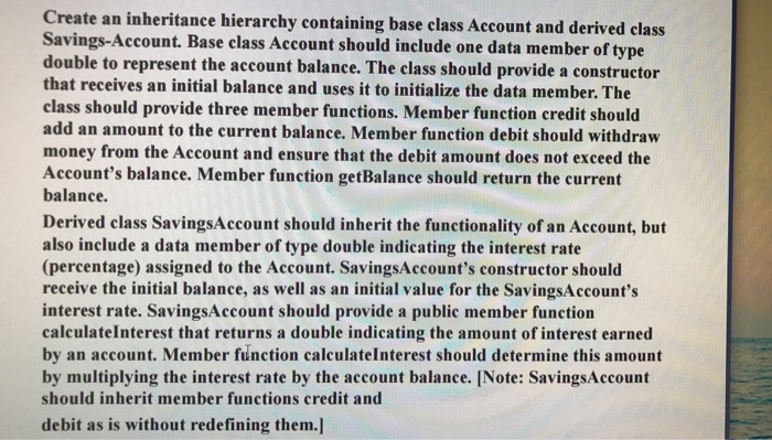  do this C++ question Create an inheritance hierarchy containing base class