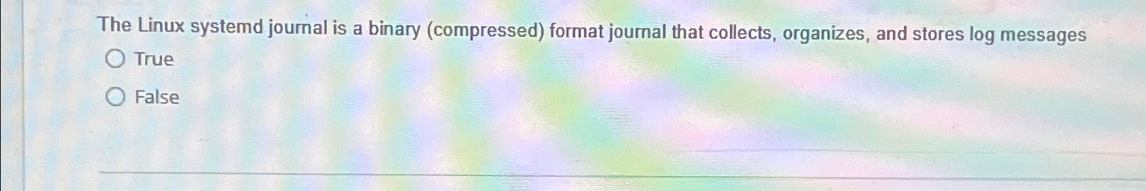  The Linux systemd journal is a binary (compressed) format journal that