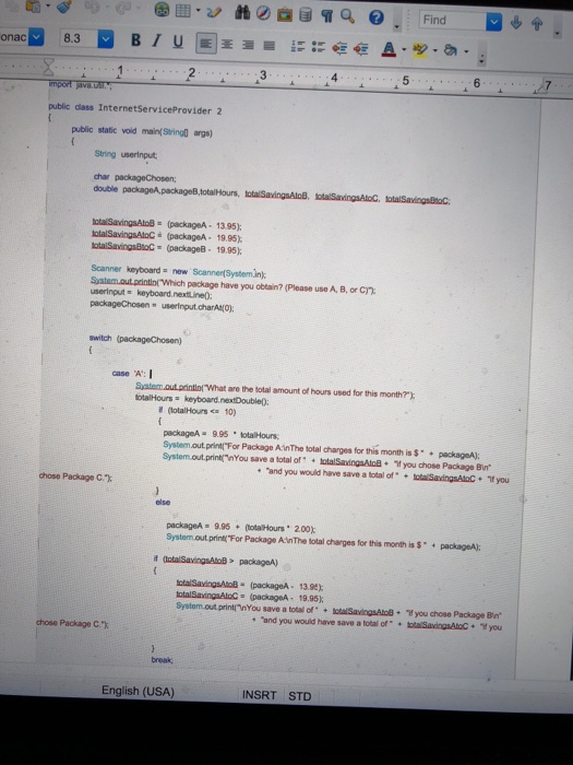  Modify the program you wrote so it also calculates and displays
