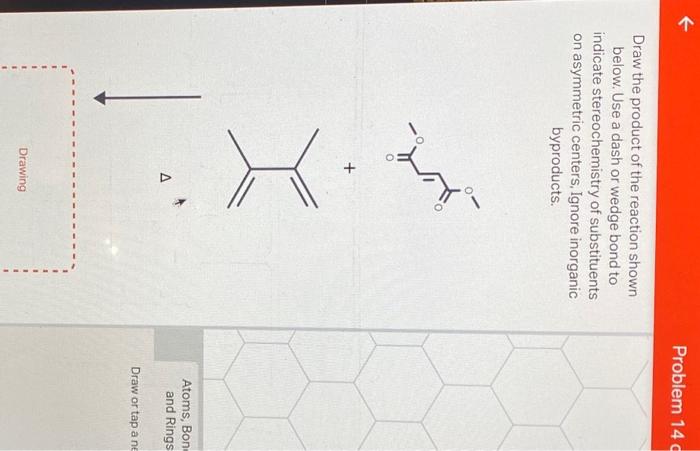 the reaction shown below. Use a dash or wedge bond to indicate