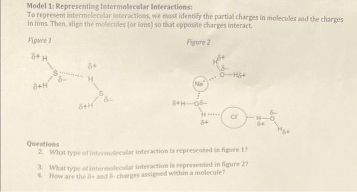 help with 2-4 please. thank you Model 1: Representing Intermolecular Interactions: To