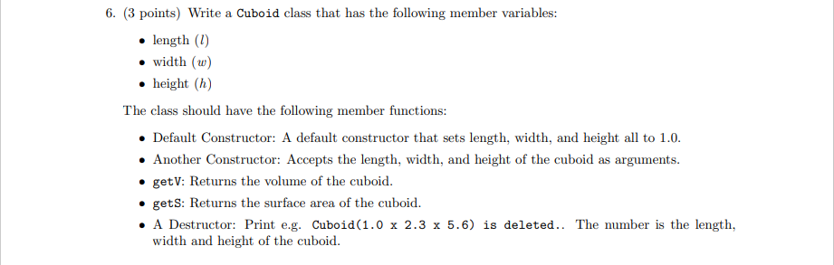 C++ 6. (3 points) Write a Cuboid class that has the following