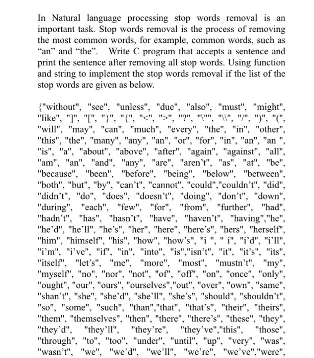  In Natural language processing stop words removal is an important task.