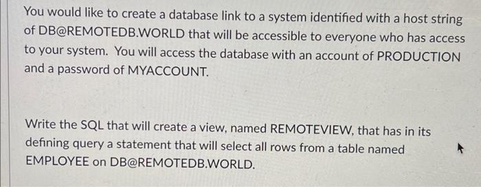  You would like to create a database link to a system