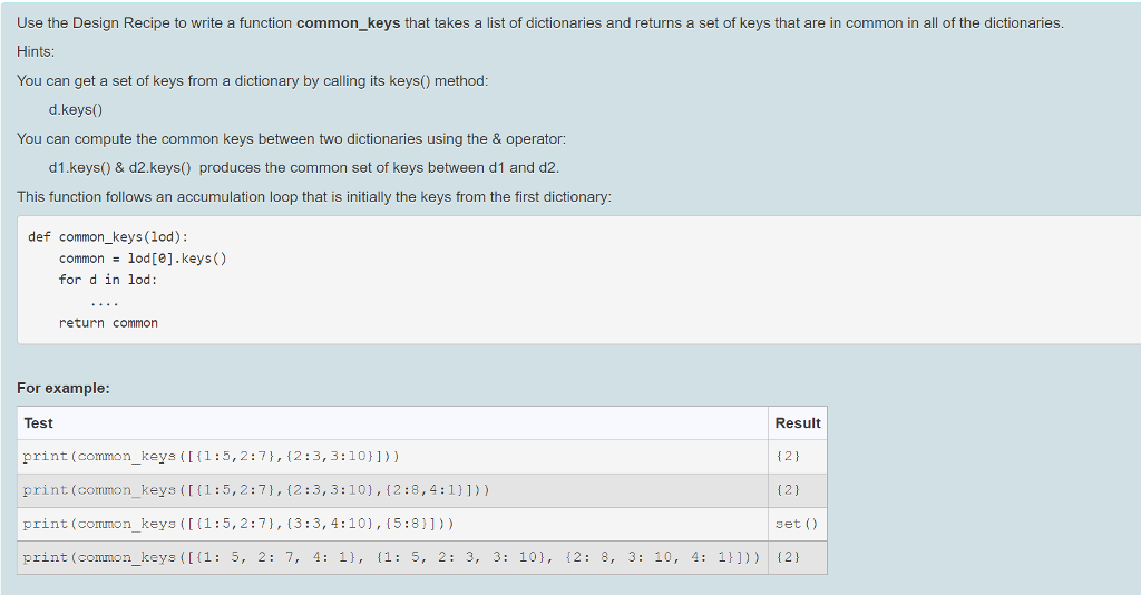  Use the Design Recipe to write a function common_keys that takes