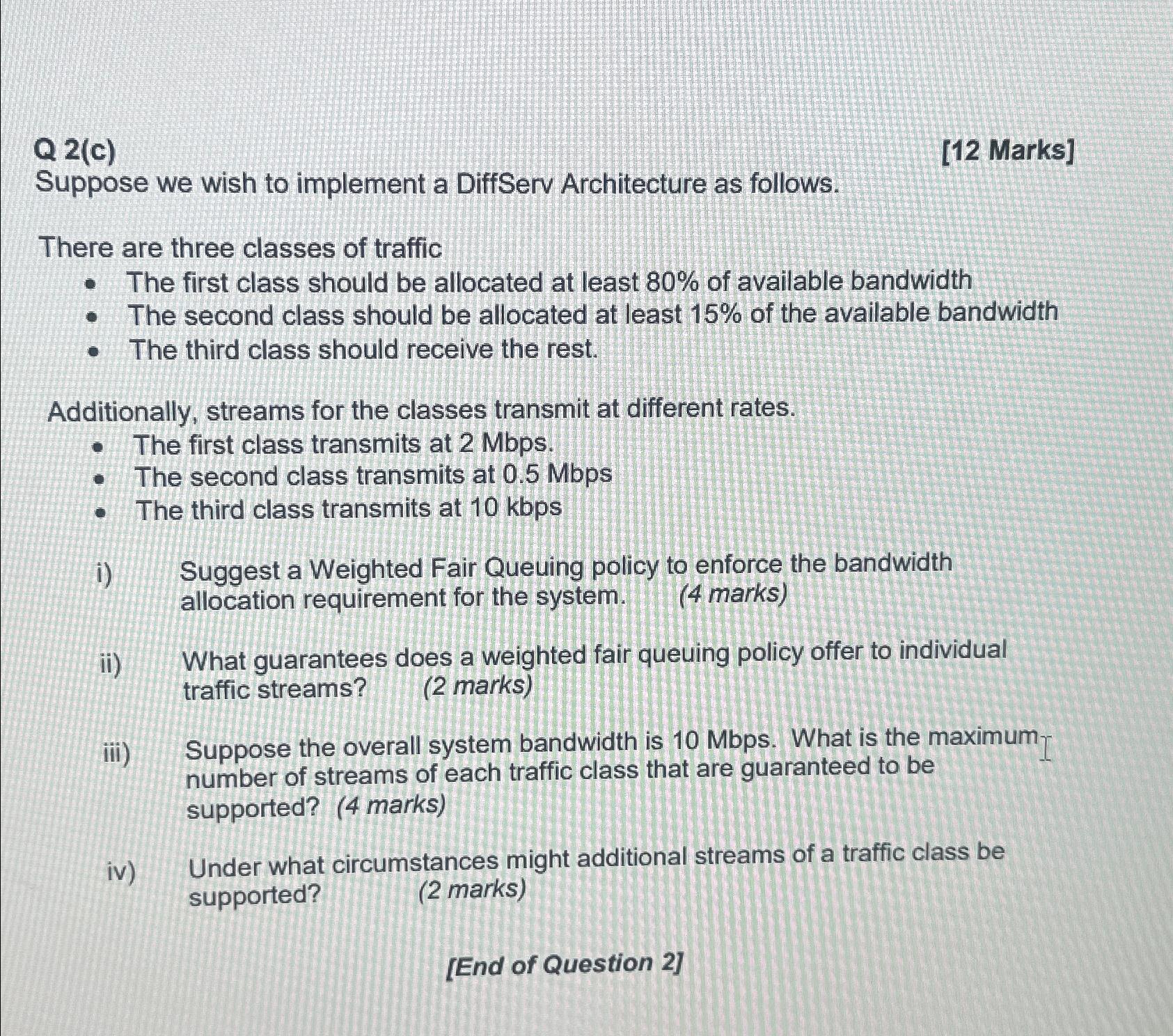  Q 2(c) [12 Marks] Suppose we wish to implement a DiffServ