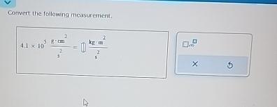  Convert the following measurement: 