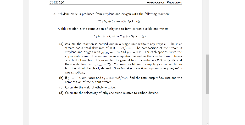  CBEE 280 APPLICATION PROBLEMS 3. Ethylene oxide is produced from ethylene