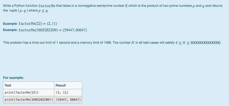  Write a Python function factorMe that takes in a nonnegative semiprime