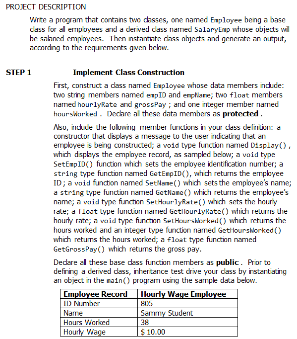  PROJECT DESCRIPTION Write a program that contains two classes, one named