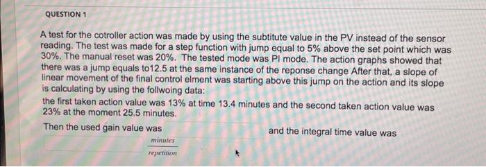 gain value and integral time value , ^fill the blank^ A test