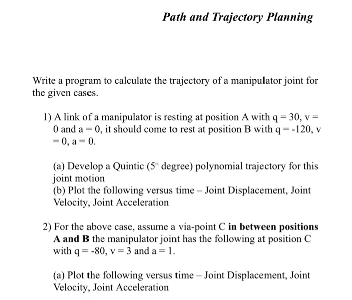  With MATLAB Path and Trajectory Planning Write a program to calculate