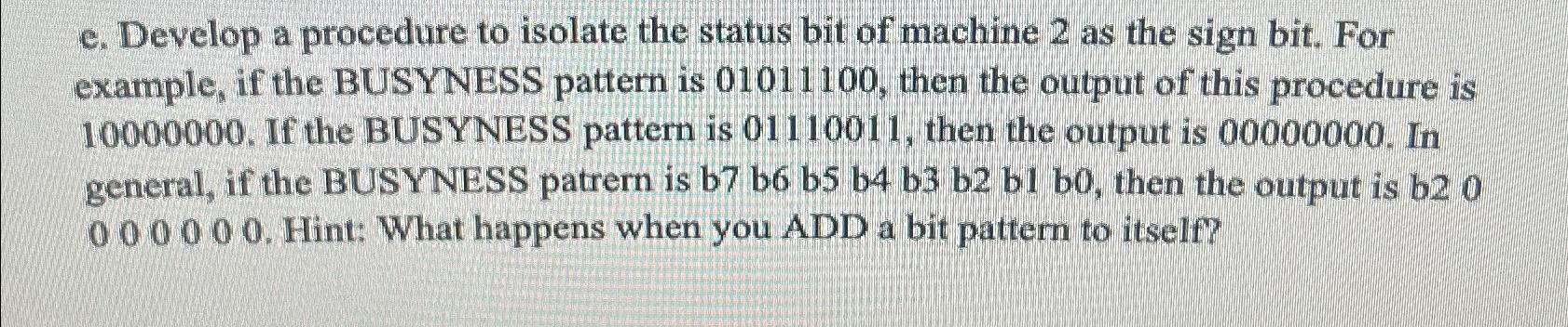  e. Develop a procedure to isolate the status bit of machine