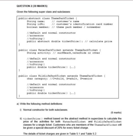Im learning OOP in Java. My question is: QUESTION 2 (30 MARKS)