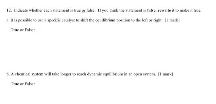  12. Indicate whether each statement is true or false. If you