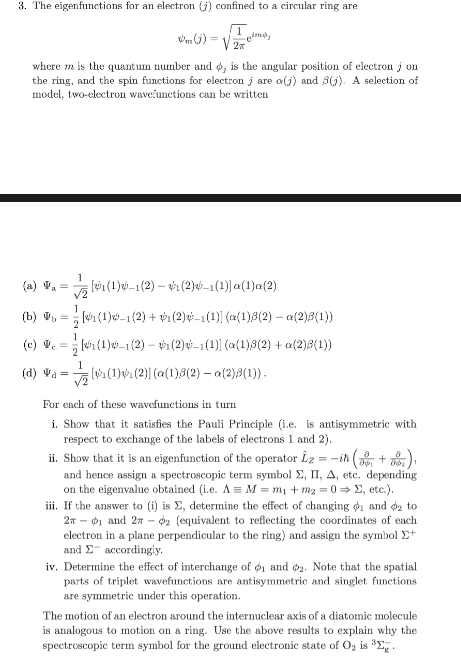 all questions please 3. The eigenfunctions for an electron (j) confined to