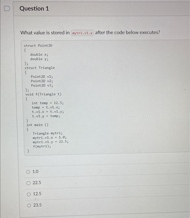  What value is stored in after the code below executes? 1.0