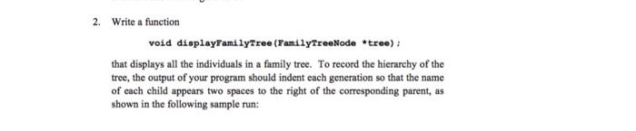 * -------------------- * This program implements the familytree.h interface. */ #include "familytree.h"