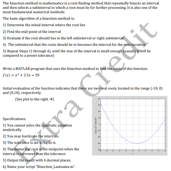 MATLAB problem. Please copy or attach the code. The bisection method in
