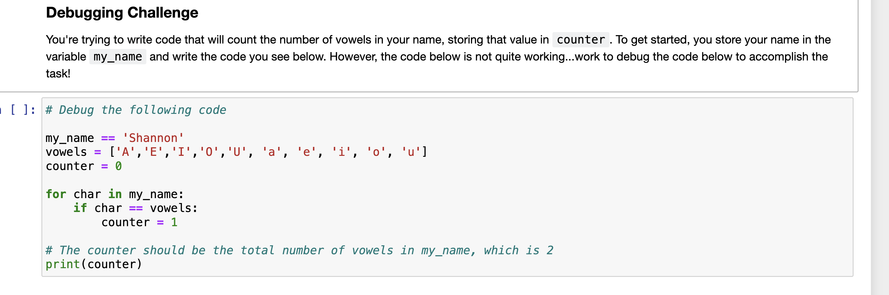  Debugging Challenge You're trying to write code that will count the