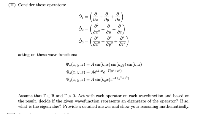 Please show all the work (II) Consider these operators: 0 =)