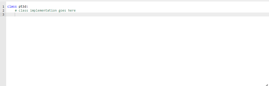 custom class that implements a point in 3-D space. Name your class