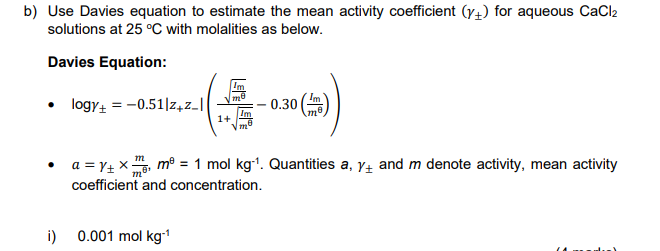  b) Use Davies equation to estimate the mean activity coefficient (Yu)