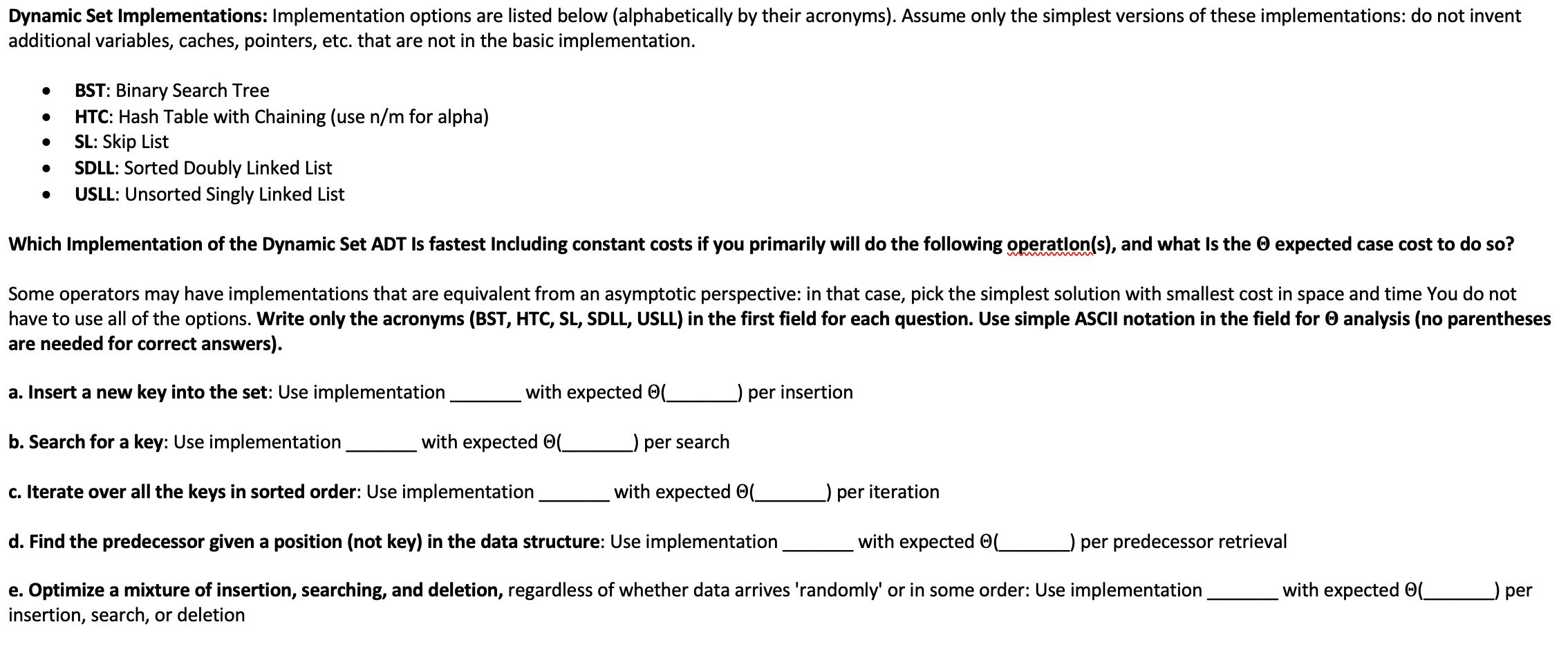  Dynamic Set Implementations: Implementation options are listed below (alphabetically by their