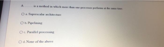  is a method in which more than one processo performs at