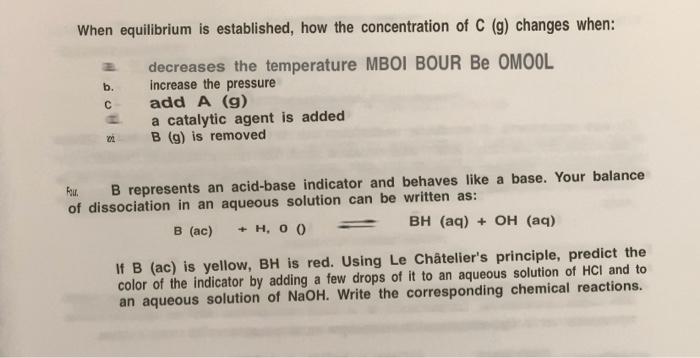AHO -285 kJ Predict the change in equilibrium sl: a. b c.