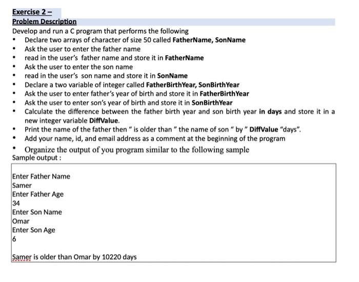  . Exercise 2- Problem Description Develop and run a C program