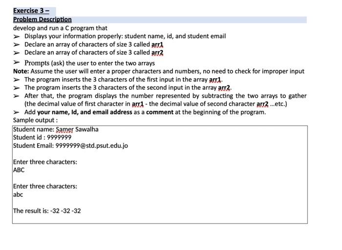 that performs the following Declare two arrays of character of size 50