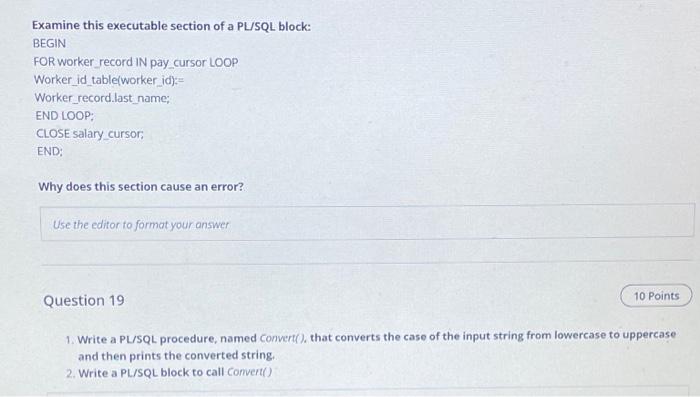 please solve it with details Examine this executable section of a PL/SQL