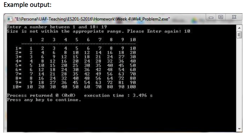 Create a multiplication table. The user supplies the size. The table size