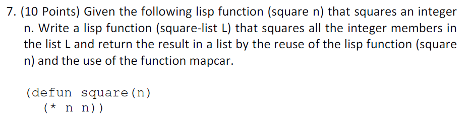  Given the following lisp function (square n) that squares an integer