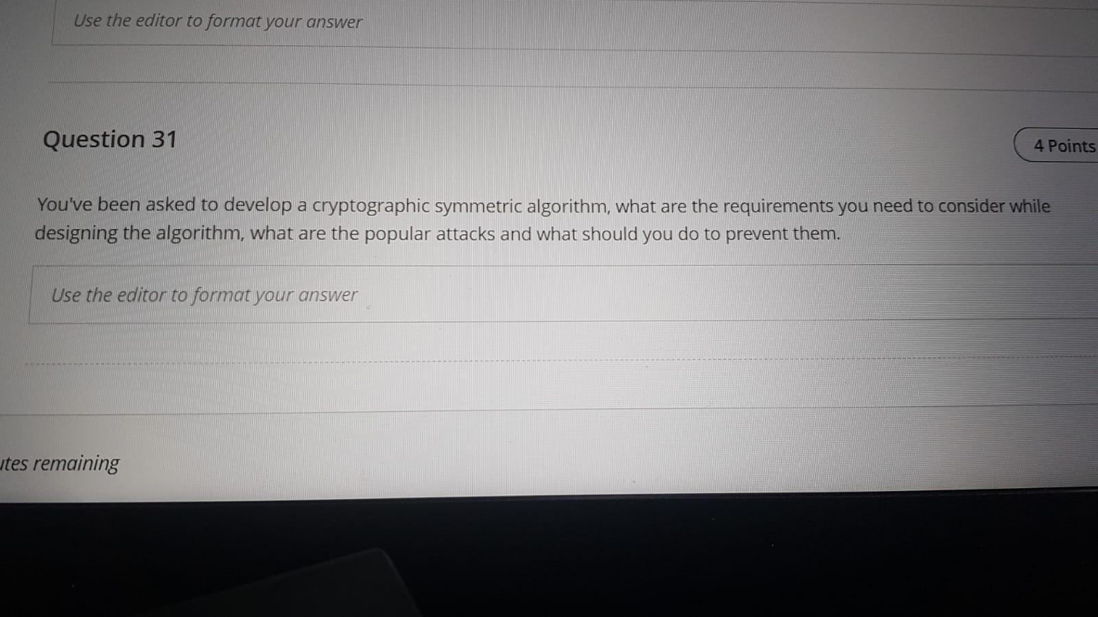  Use the editor to format your answer Question 31 4 Points