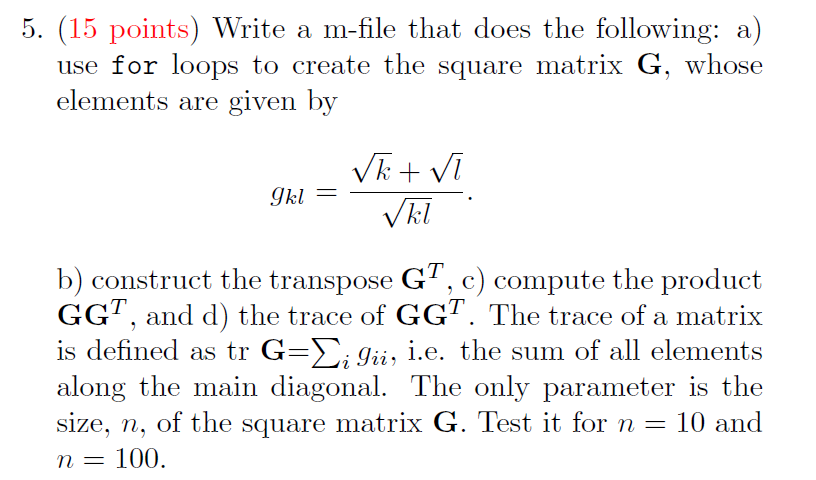 Please explain in step and in Matlab code. Thank you. 5. (15