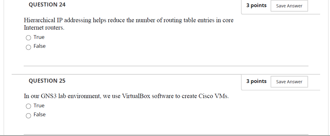 QUESTION 24 3 points Save Answer Hierarchical IP addressing helps reduce