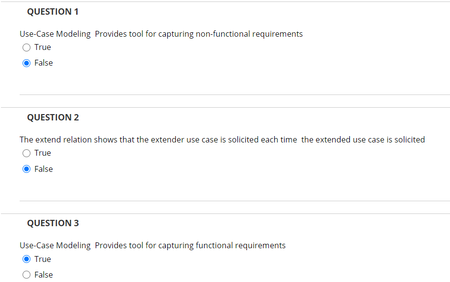  QUESTION 1 Use-Case Modeling Provides tool for capturing non-functional requirements True