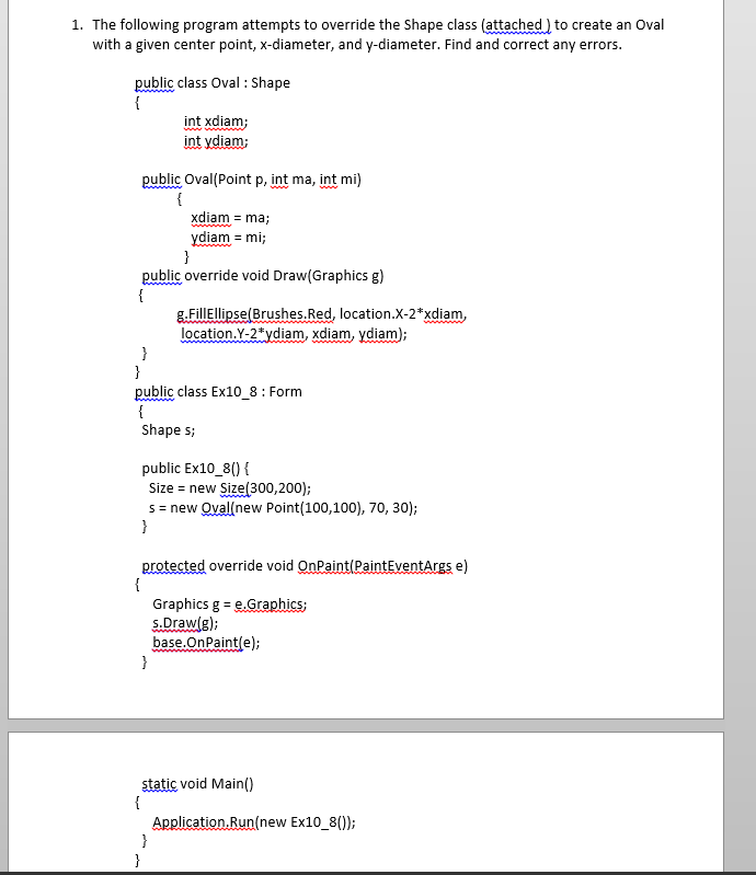 This is in C sharp, all help would be appreciated! 1. The