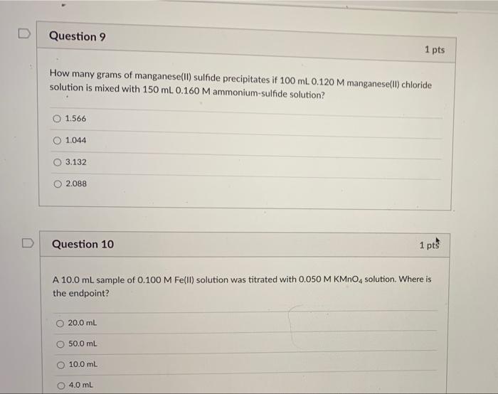 9 , 10 please D Question 9 1 pts How many grams