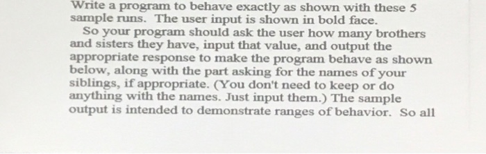  C++ help Write a program to behave exactly as shown with