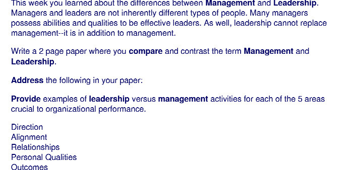  This week you learned about the differences between Management and Leadership.