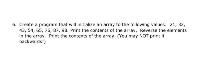  need in C please 6. Create a program that will initialize