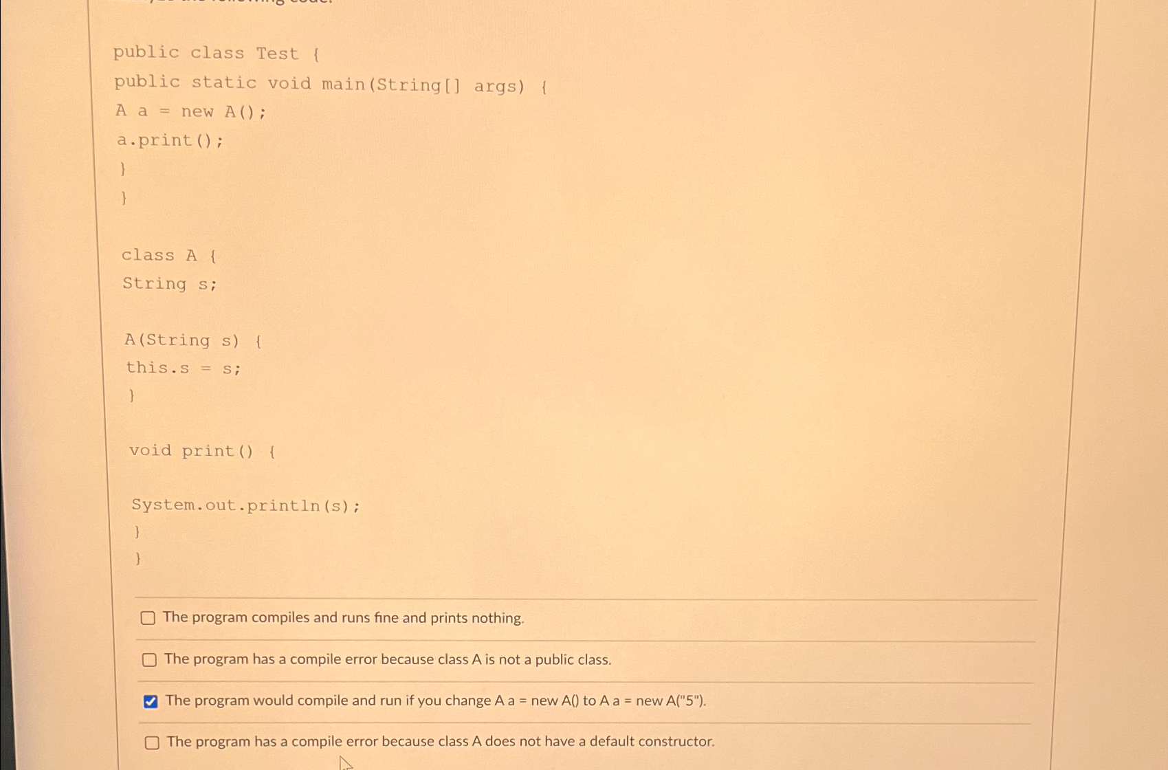  public class Test { public static void main(String[] args)( A a