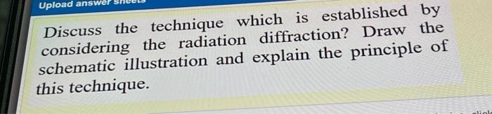  Upload answe Discuss the technique which is established by considering the