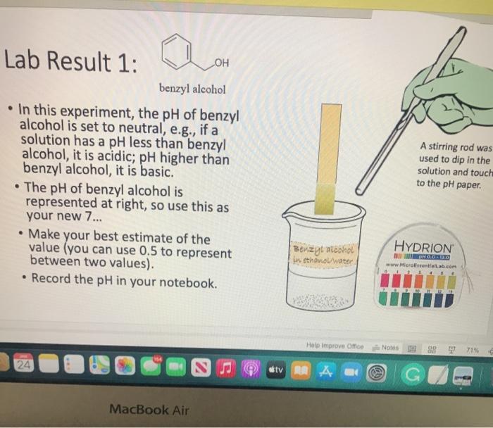  PLEASE HELP!!!!!!!! Lab Result 1: OH benzyl alcohol . In this
