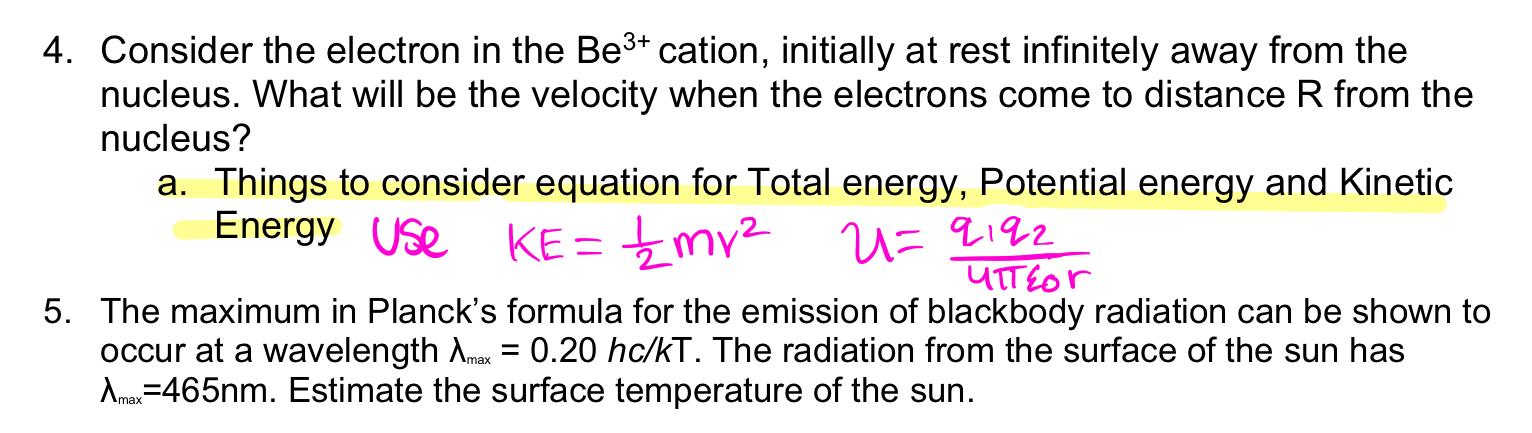 4. Consider the electron in the Be3+ cation, initially at rest